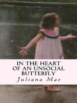 cover image of In the Heart of an Unsocial Butterfly
